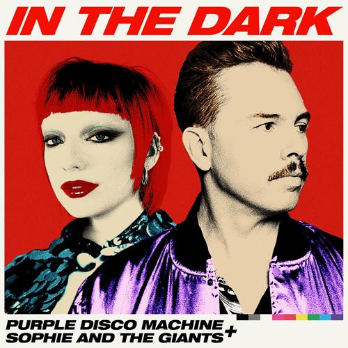 Purple Disco Machine, Sophie and the Giants - In The Dark  (2021)