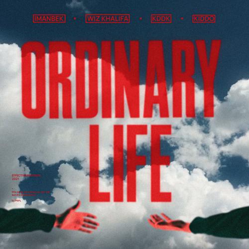 Imanbek, Wiz Khalifa, KDDK, KIDDO - Ordinary Life  (2022)