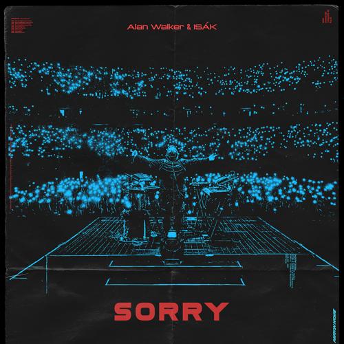 Alan Walker, ISÁK - Sorry (Albert Vishi Remix)  (2021)