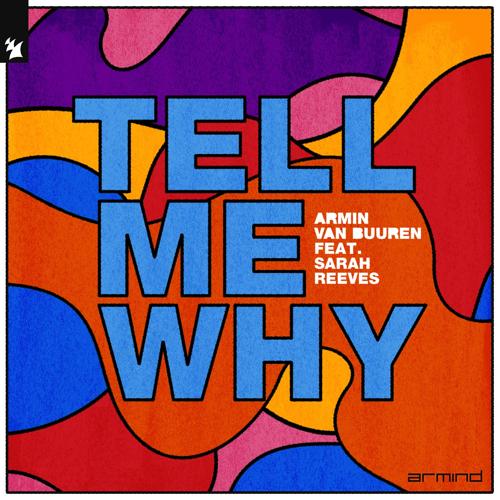 Armin van Buuren, Sarah Reeves - Tell Me Why  (2021)