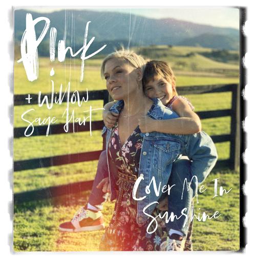 P!NK, Willow Sage Hart - Cover Me In Sunshine  (2021)
