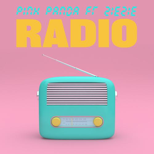 Pink Panda, ZieZie - Radio (feat. ZieZie)  (2022)