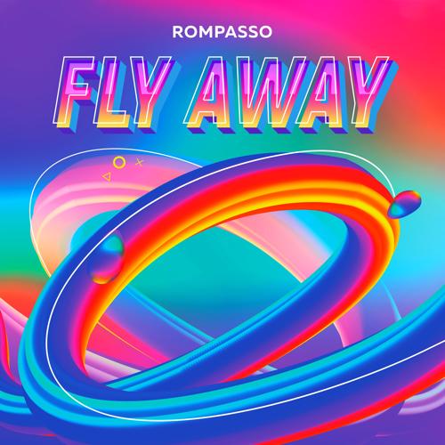 Rompasso - Fly Away  (2022)