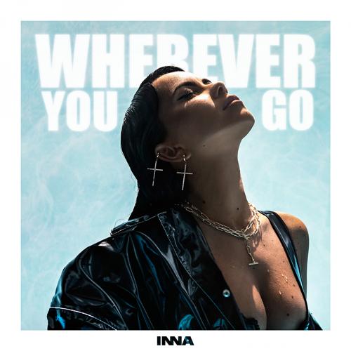 INNA - Wherever You Go  (2022)