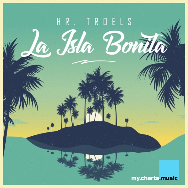 Hr. Troels - La Isla Bonita (Index -1 Radio Edit)