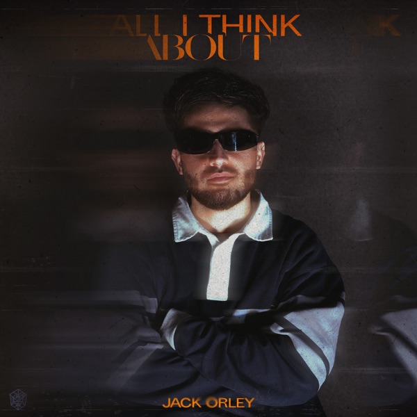 Jack Orley - All I Think About (Extended Mix)