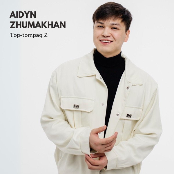 Aidyn Zhumakhan - Top-tompaq 2